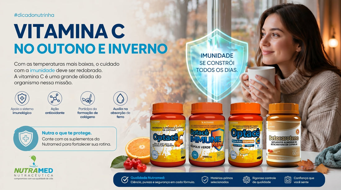 Vitamina C no Outono e Inverno: por que ela ganha ainda mais importância?